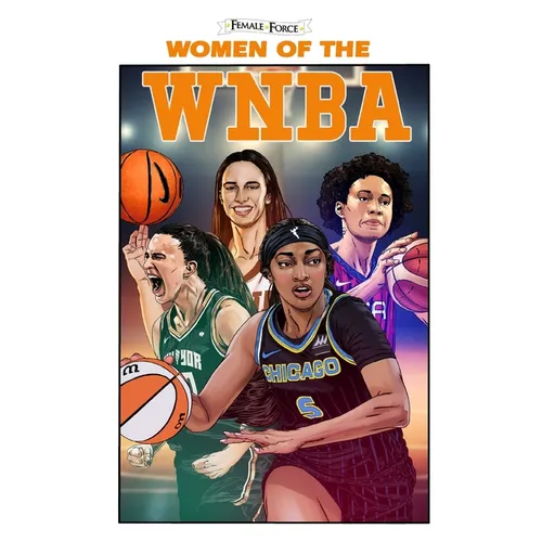 Female Force: Women of the WNBA: Angel Reese, Caitlin Clark, Brittney Griner & Sabrina Ionescu