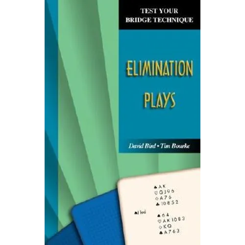 Test Your Bridge Technique: Elimination Plays