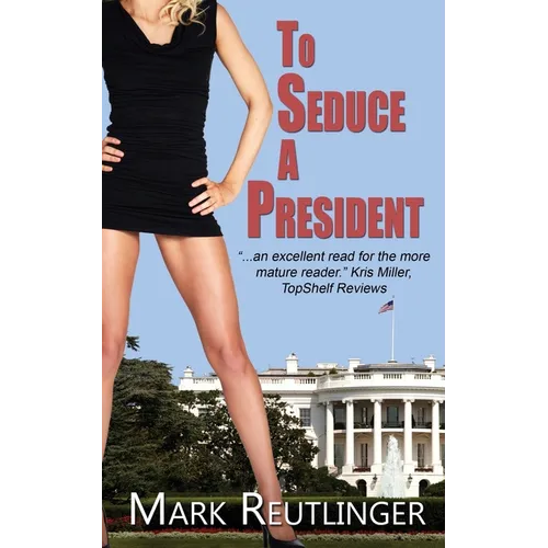 To Seduce a President