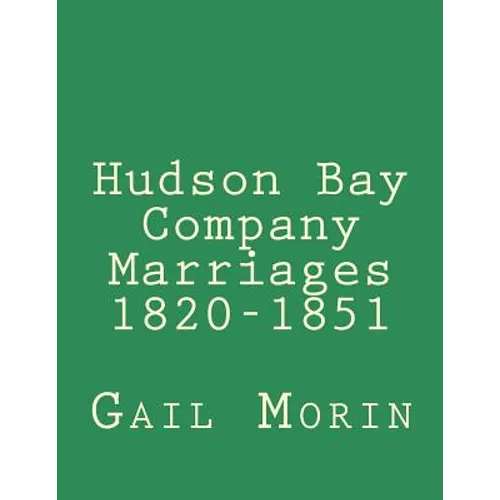 Hudson Bay Company Marriages 1820-1851