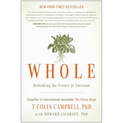 Whole: Rethinking the Science of Nutrition