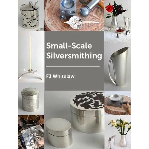 Small-Scale Silversmithing