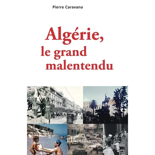 Algérie, le grand malentendu