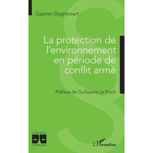 La protection de l'environnement en période de conflit armé