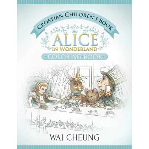 Croatian Children's Book: Alice in Wonderland (English and Croatian Edition)
