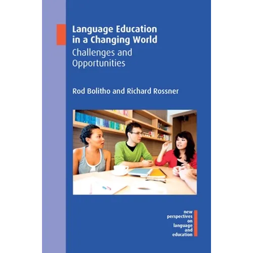 Language Education in a Changing World: Challenges and Opportunities