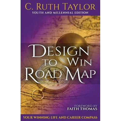 Design to Win Road Map: Your Winning Life and Career Compass