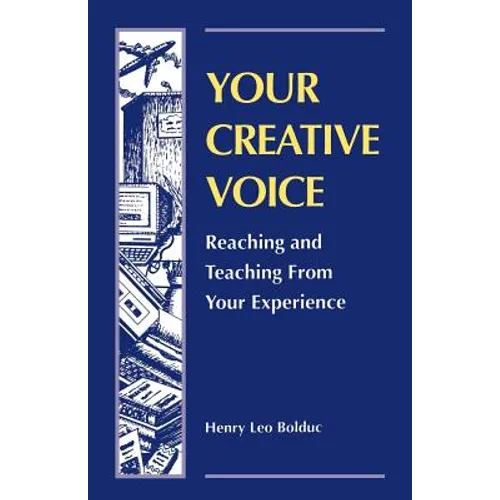 Your Creative Voice: Reaching and Teaching from Your Experience
