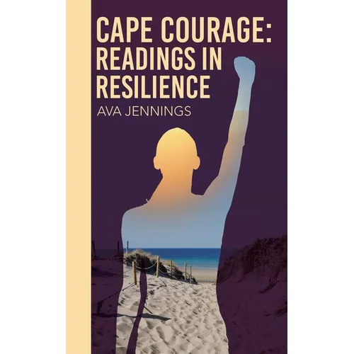 Cape Courage: Readings in Resilience