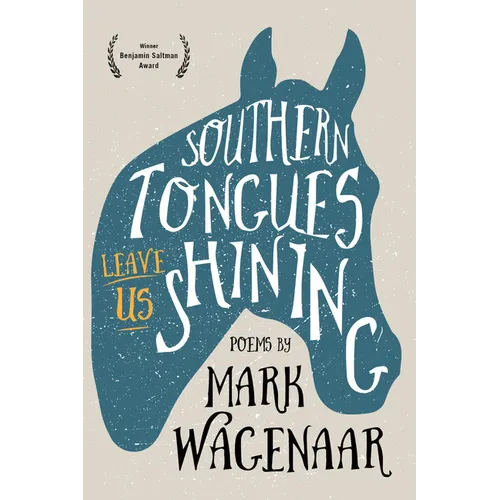 Southern Tongues Leave Us Shining