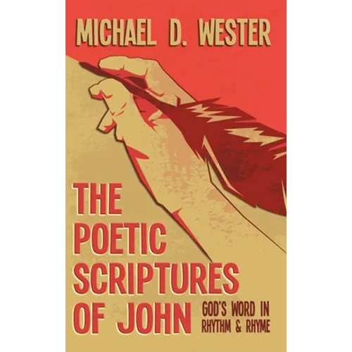 The Poetic Scriptures of John