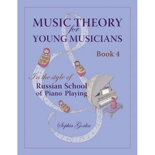 Music Theory for Young Musicians: in the Style of Russian School of Piano Playing