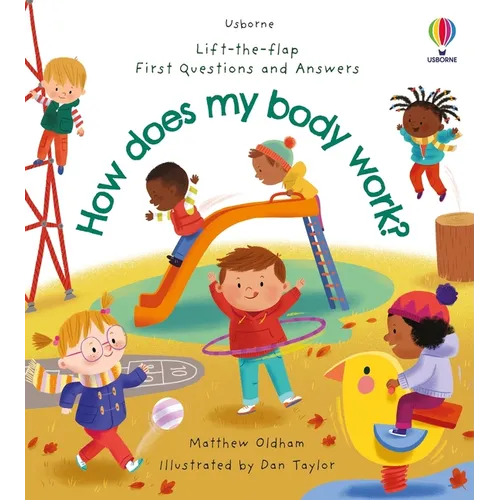 First Questions and Answers: How Does My Body Work?