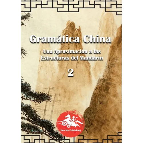 Gramática China (2): Una aproximación a las Estructuras del Mandarín