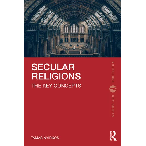 Secular Religions: The Key Concepts
