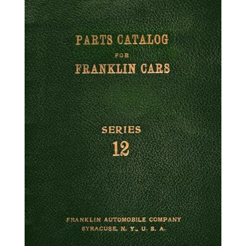 Parts Catalog for Franklin Cars Series 12