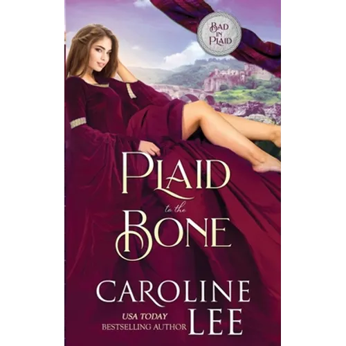 Plaid to the Bone: A Scottish RomCom