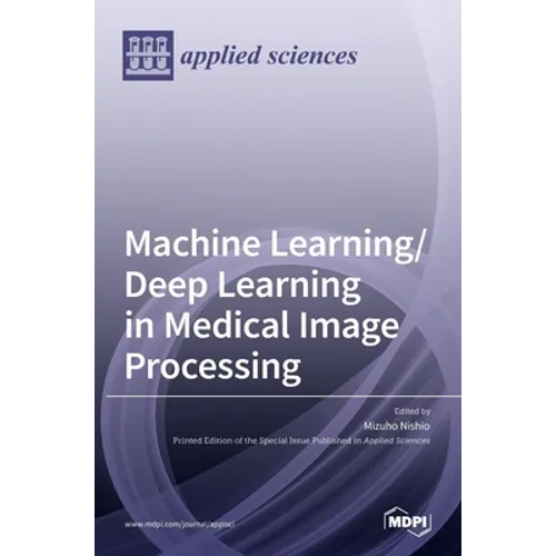 Machine Learning/Deep Learning in Medical Image Processing