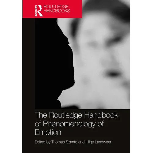 The Routledge Handbook of Phenomenology of Emotion
