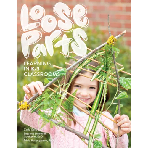 Loose Parts Learning in K-3 Classrooms