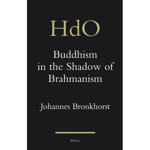 Buddhism in the Shadow of Brahmanism