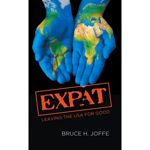 Expat: Leaving the USA For Good