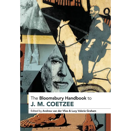 The Bloomsbury Handbook to J. M. Coetzee - Paperback