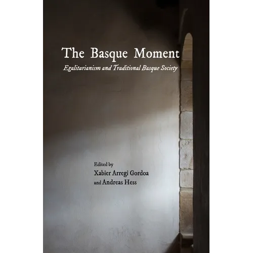 The Basque Moment: Egalitarianism and Traditional Basque Society
