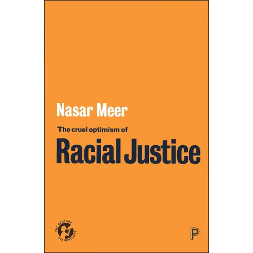 The Cruel Optimism of Racial Justice