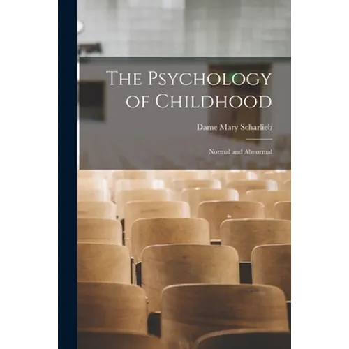 The Psychology of Childhood: Normal and Abnormal