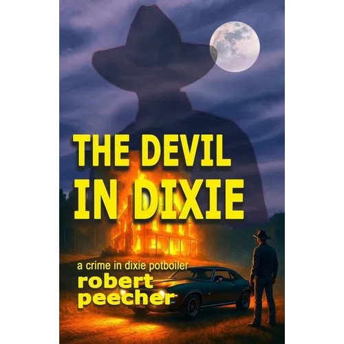 The Devil in Dixie: a crime in dixie potboiler
