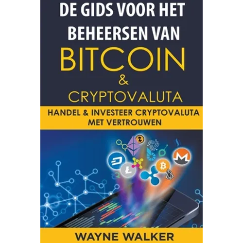 De gids voor het beheersen van Bitcoin & cryptovaluta