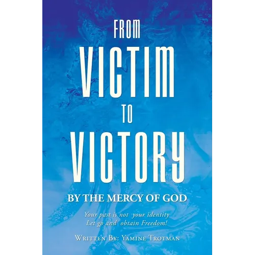 From Victim To Victory