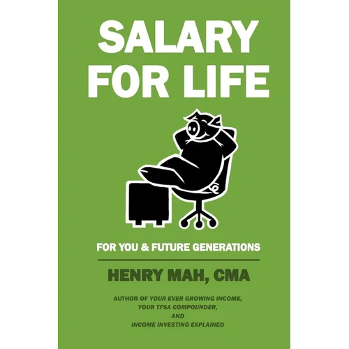 Salary for Life: For You & Future Generations