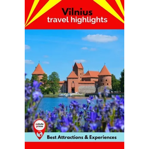Vilnius Travel Highlights: Best Attractions & Experiences