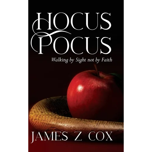 Hocus Pocus: Walking By Sight Not By Faith