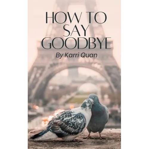 How to Say Goodbye