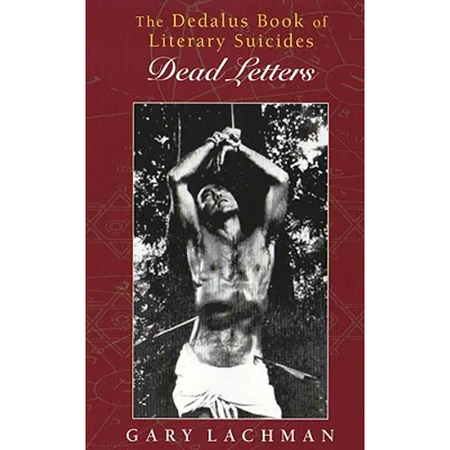 The Dedalus Book of Literary Suicides: Dead Letters