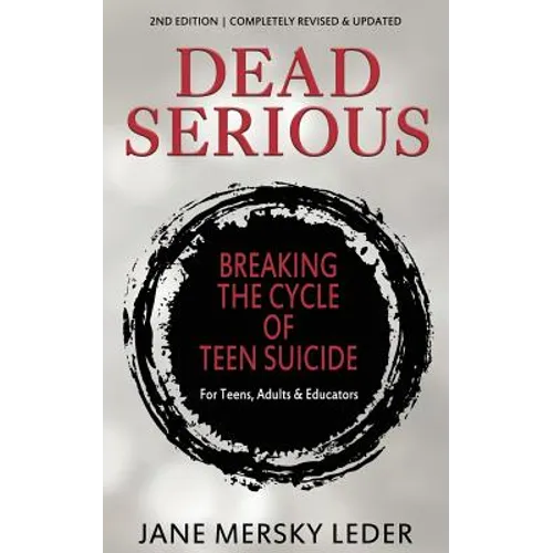 Dead Serious: Breaking the Cycle of Teen Suicide