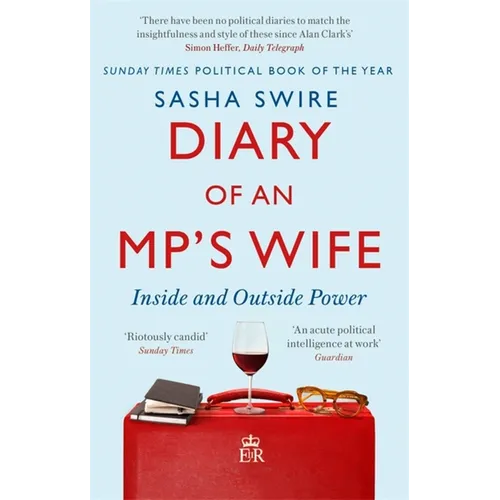 Diary of an Mp's Wife: Inside and Outside Power