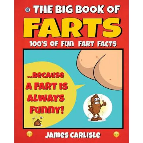 The Big Book of Farts: Because a fart is always funny