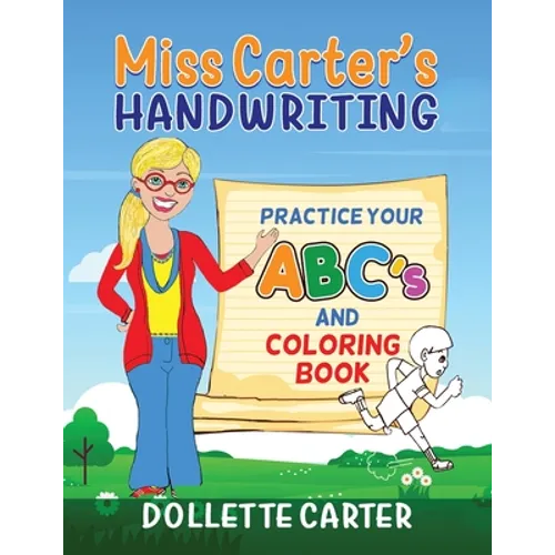 Miss Carter's Handwriting Practice Your ABC's and Coloring Book