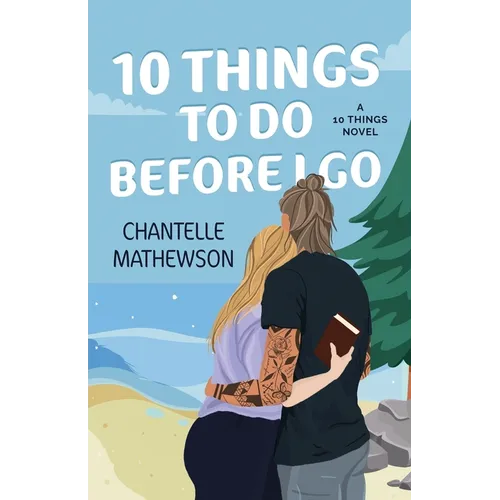 10 Things To Do Before I Go