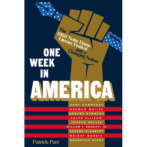 One Week in America: The 1968 Notre Dame Literary Festival and a Changing Nation
