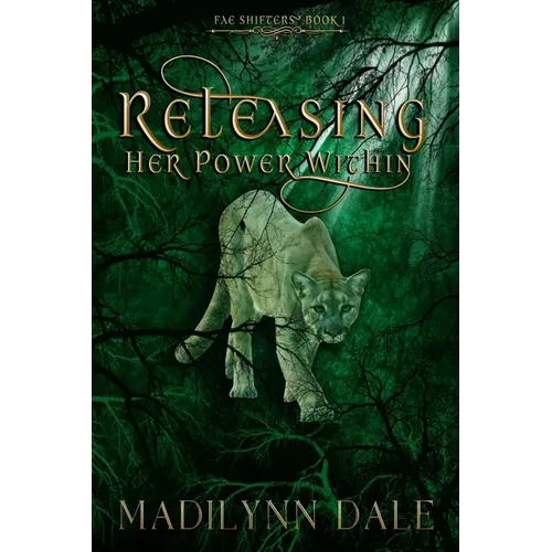 Releasing Her Power Within: Fae Shifters Book One