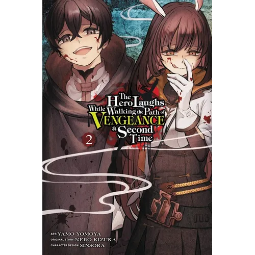 The Hero Laughs While Walking the Path of Vengeance a Second Time, Vol. 2 (Manga)