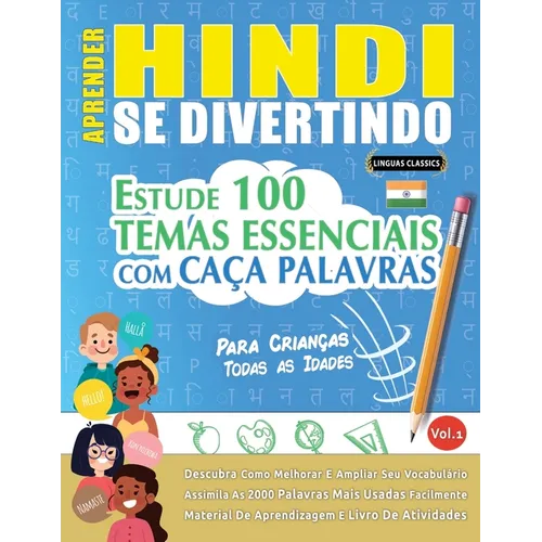 Aprender Hindi Se Divertindo! - Para Crianças: Todas as Idades - Estude 100 Temas Essenciais Com Caça Palavras - Vol.1