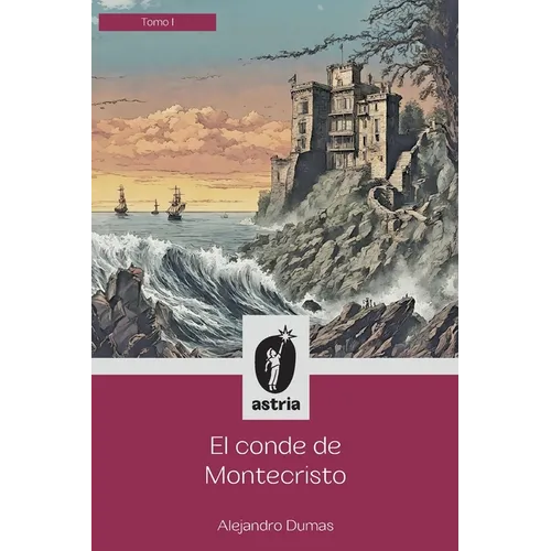 El conde de Montecristo Tomo I