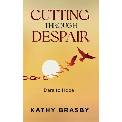 Cutting Through Despair: Dare to Hope