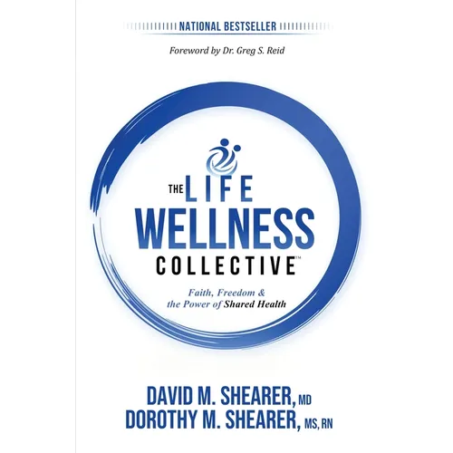 The Life Wellness Collective: Faith, Freedom & The Power of Shared Health